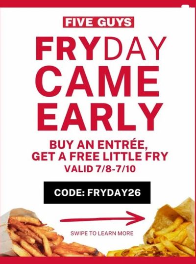 Five Guys: Online orders: Buy a burger/sandwich/hot dog, get a free little fry with "FRYDAY26" for National French Fry Day