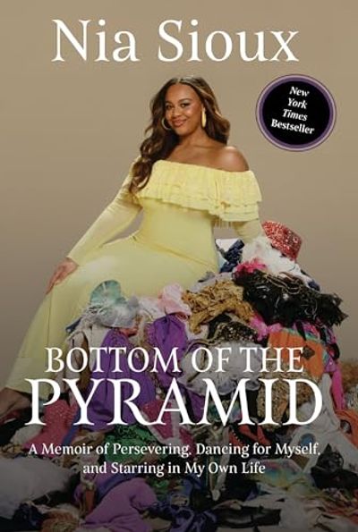 Bottom of the Pyramid: A Memoir of Persevering, Dancing for Myself, and Starring in My Own Life