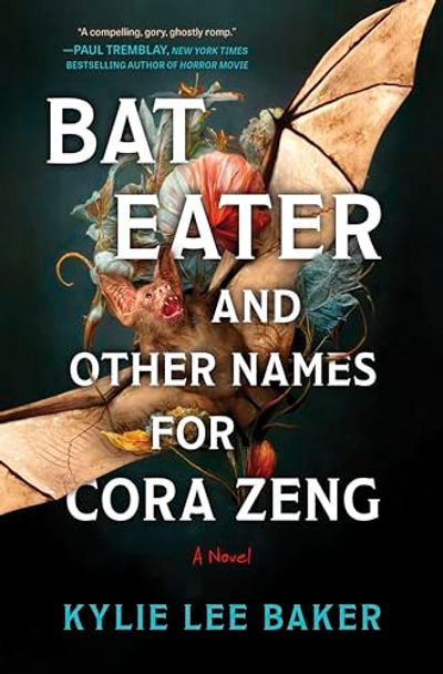 Bat Eater and Other Names for Cora Zeng: A Horror Mystery of a Chinese American Crime Scene Cleaner, Serial Killers and Hungry Ghosts