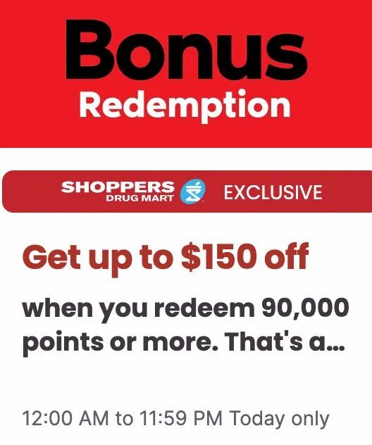 Shoppers Drug Mart: Bonus Redemption Event - Get up to $150 off when you redeem 90,000 points or more (Today Only)