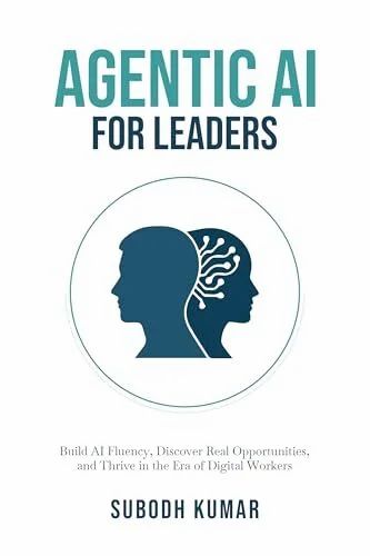 Amazon.ca: Agentic AI for Leaders: Build AI Fluency (Kindle eBook) $0.99 (96% off)