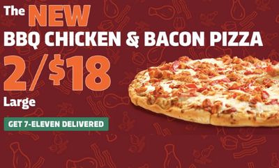 NEW BBQ CHICKEN & BACON PIZZA at 7-Eleven