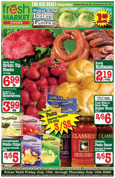 Fresh Market Foods Flyer July 10 to 16 Fresh Market Foods Flyer July 10 to 16