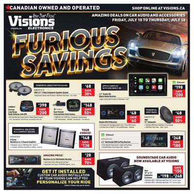 Visions Electronics Furious Savings Flyer July 10 to 16