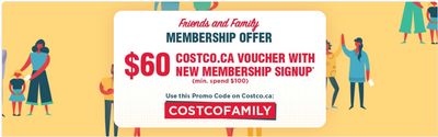 Costco Canada Friends & Family Membership Offer: $60 Off $100+ Purchase Online Voucher New Memberships Only