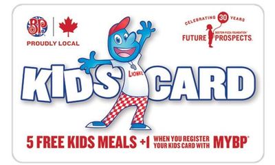 Kids Cards! Free Meals! at Boston Pizza